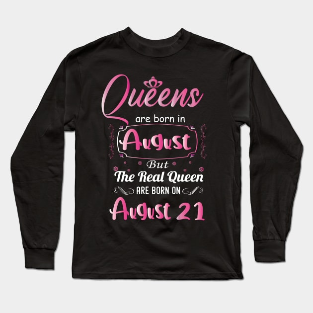 Queens are born in august - august birthday gift - august birthday - birthday gift for women, gifrls, daughter, girlfriend - queen birthday Long Sleeve T-Shirt by Mosklis